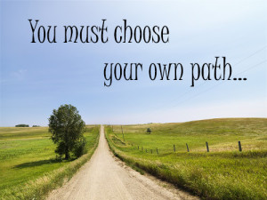 Chose your path