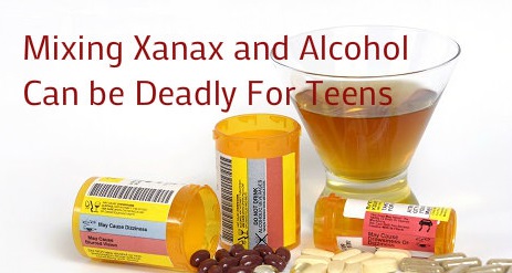 Mixing Xanax and Alcohol Can be Deadly For Teens