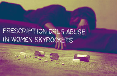 Prescription Drug Abuse in Women Skyrockets