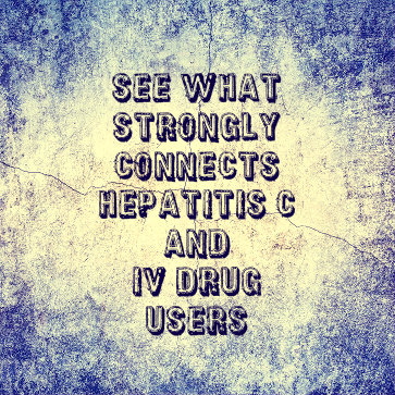IV Drug Users | Hepatitis C Symptoms | IV Drug Abuse Treatment