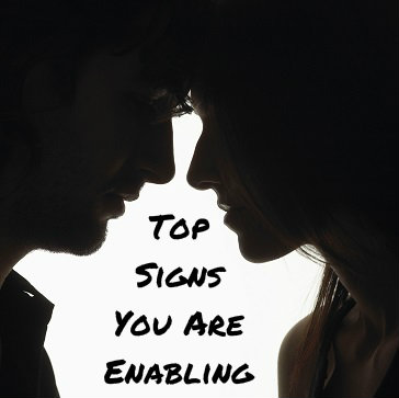 How Do I Know If I Am Enabling The Addict In My Life | Enabling Signs
