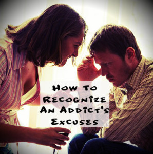 How To Recognize Excuses Of An Addict | Choosing A Rehab