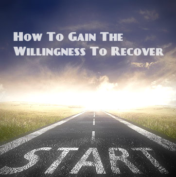 How Willing Are You To Recover From Addiction