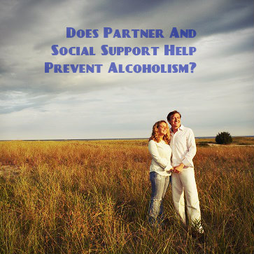 Does Intimate Partner Support Help Offset Risks For Alcoholism