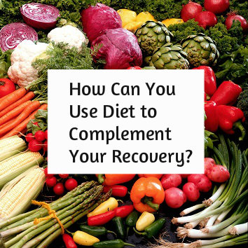 How Can You Use Diet to Complement Your Recovery