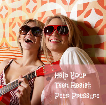 How Can You Help Your Teen Successfully Resist Peer Pressure