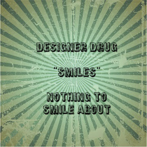What Is The Deadly New Designer Drug Smiles