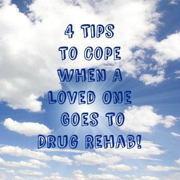 Tips To Cope When A Loved One Goes To Drug Rehab