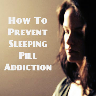 How To Avoid Getting Hooked On Sleeping Pills-Sleeping Pill Addiction