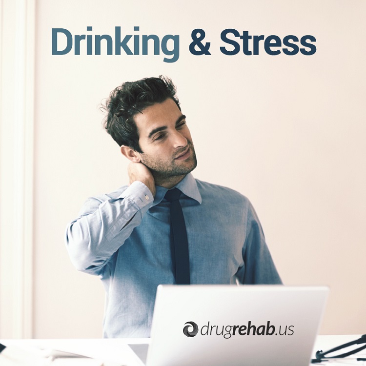 Drinking & Stress: A Dangerous Combination - DrugRehab.us