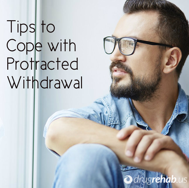 Tips To Cope With Protracted Withdrawal - Drug Rehab us