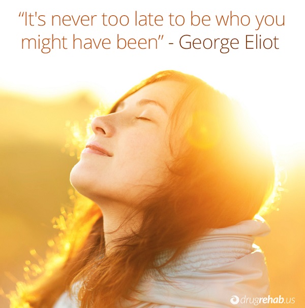 It’s Never Too Late To Be Who You Might Have Been-DrugRehabus